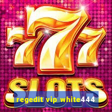 regedit vip white444